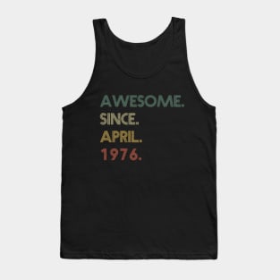 Awesome Since April 1976 Tank Top